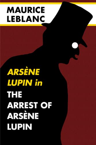 Lupin in VOL 1: The Arrest of Arsène Lupin: Super Large Print Edition for Low Vision Readers with a Giant Easy to Read Font von Independently published